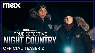 True Detective Night Country  Official Teaser 2  Max [upl. by Gradeigh839]