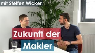 Haben klassische Makler Zukunft Interview mit Steffen Wicker [upl. by Pagas881]