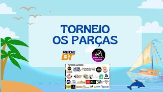 TORNEIO OS PARÇAS [upl. by Moina750]