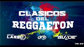 Clasicos Del Reggaeton 20 Dj Lasso Ft Dj Blade DRA Popayán Colombia 2020 [upl. by Gipps17]