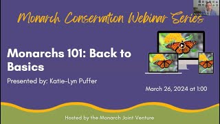 Monarch Conservation Webinar Series  Back to Basics Monarchs 101 Mar 2024 [upl. by Lothar]