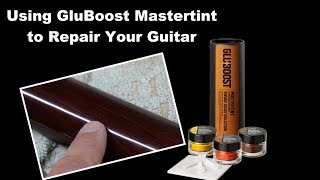 Using GluBoost MasterTints to Repair Your Guitar [upl. by Nosduj]