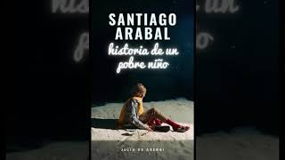 Historia de un pobre niño Santiago Arabal Audiolibro [upl. by Gerius219]