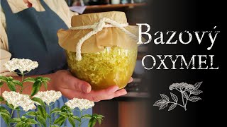 BAZOVÝ OXYMEL  OXYMEL Z BEZU [upl. by Harobed730]