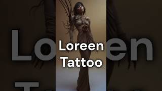 Loreen Tattoo [upl. by Chaker808]