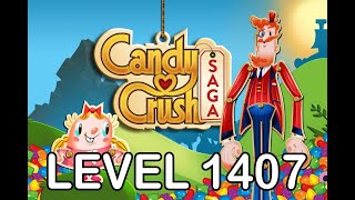 Candy Crush Saga Level 1407  AppLevelHelpercom [upl. by Rogerson]