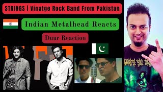 Strings  Duur REACTION  Pakistani Rock Band  Indian Metalhead Reacts [upl. by Aranat801]