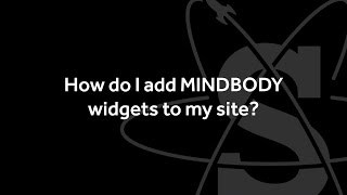 How do I add MINDBODY widgets to my site  Support Video [upl. by Evanthe]