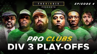 DIVISION 3 PLAYOFF PRESSURE ⚽️ BIG 6IX PRO CLUBS EP4  EA FC24 ROAD TO DIVISION ONE [upl. by Gennaro]