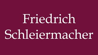 How to Pronounce Friedrich Schleiermacher Correctly in German [upl. by Benedic]