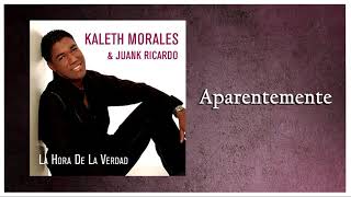 Aparentemente  Kaleth Morales Cover Audio [upl. by Pansie]