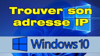 Comment trouver son adresse IP sur Windows 10 [upl. by Elsworth]