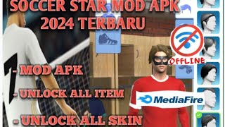 Download soccer star terbaru 2024 Mod Apk V285 Unlock all Skin amp Ultimated REWIND Link Media Fire [upl. by Elram]