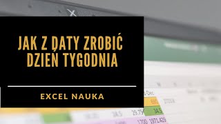 18 Jak z daty zrobić dzień tygodnia [upl. by Ferriter]