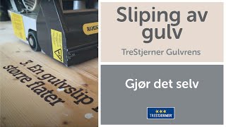 Slipe gulv  Slik gjør du det selv  Trestjerner [upl. by Nayt]