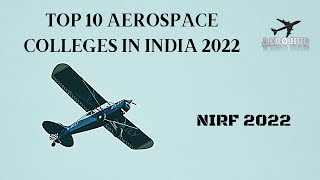 TOP 10 AEROSPACE ENGINEERING COLLEGES IN INDIA 2022NIRF 2022AERO HUB [upl. by Airetak]