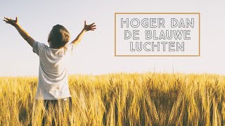 Hoger dan de blauwe luchten  Marjolein van Hoef  Kinderliedjes [upl. by Alemahs]