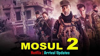 Mosul 2 Arrival Updates Is Mosul Movie Is Real Release on Netflix [upl. by Evin]