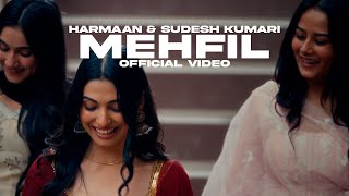 Mehfil  Harmaan  Sudesh Kumari Official Video Gaiphy  New Punjabi Songs 2024 [upl. by Comfort]