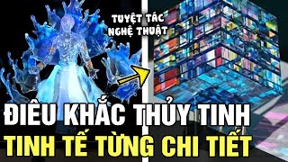 TUYỆT TÁC điêu khắc thủy tinh của BẬC THẦY chế tác tinh tế đến TỪNG CHI TIẾT nhỏ nhất  TÁM TV [upl. by Nnayllas]