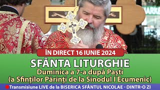 🔴 LIVE 16 06 2024 Sfânta Liturghie la Duminica la a 7a după Paști quotSfântul Nicolaequot Dintro Zi [upl. by Mikol984]