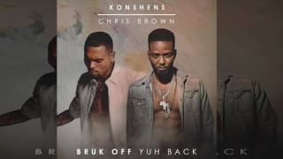 Konshens amp Chris Brown  Bruk Off Yuh Back Remix [upl. by Pancho]