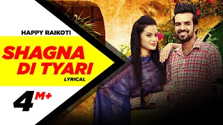 Shagna Di Tyari  Lyrical Video  Happy Raikoti  Latest Punjabi Song 2015 [upl. by Ellerehc]