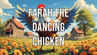 Farah the Dancing Chicken [upl. by Siradal]