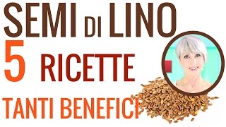 SEMI di LINO BENEFICI 5 RICETTE OMEGA 3 PANE in CASA RICETTE VEGANE STITICHEZZA MAL di GOLA [upl. by Aramois]