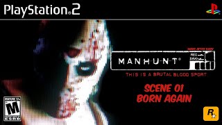 MANHUNT Walkthrough Gameplay  Scene 01 Born Again FULL GAME [upl. by Erlene]