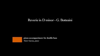 Reverie in D minor  G Bottesini PIANO ACCOMPANIMENT FOR DOUBLE BASS [upl. by Leiuqeze]