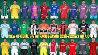 PES 2017 NEW OFFICIAL BIG KITPACK SEASON 20242025 V2 HD AIO FOR ALL PATCH [upl. by Frick]