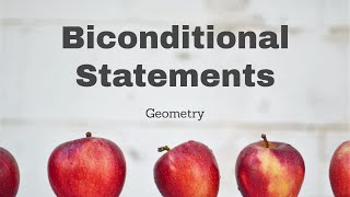 Biconditional Statements [upl. by Utimer]