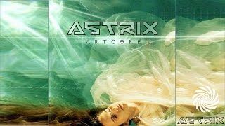 Astrix  Artcore Full Album [upl. by Ainoek829]