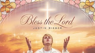 Justin Bieber  Bless The Lord  ft Yoel Nathaniel [upl. by Polish]