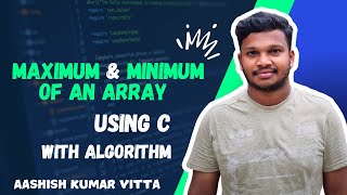 Maximum and Minimum of an Array  C Programming [upl. by Maharg]