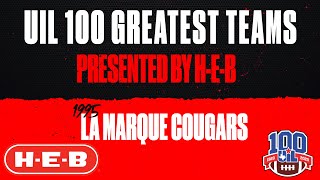 UIL 100 Greatest Teams presented by HEB 1995 La Marque Cougars [upl. by Tearle]