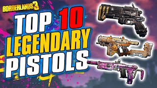 The Top 10 BEST Legendary Pistols in Borderlands 3 [upl. by Alamak494]