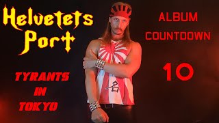 Helvetets Port album countdown 10 Tyrants in Tokyo [upl. by Wilson725]