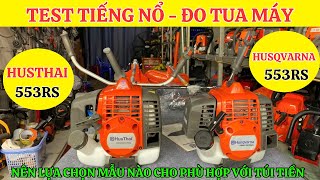 Test đo tua máy HUSTHAI 553RS và HUSQVARNA 553RS cùng công suất khác chất lượng nó sẽ như thế nào [upl. by Gathers915]