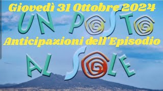 GIOVEDÌ 31 OTTOBRE 2024  UN POSTO AL SOLE  ANTICIPAZIONI DELLEPISODIO upas lvs unpostoalsole [upl. by Ja739]