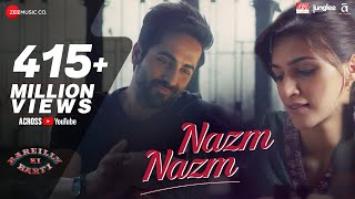 Nazm Nazm  Lyrical  Bareilly Ki Barfi  Kriti Sanon Ayushmann Khurrana amp Rajkummar Rao  Arko [upl. by Dov]