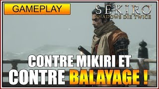 GAMEPLAY  CONTRE MIKIRI ET CONTRE BALAYAGE  SEKIRO SHADOWS DIE TWICE  FR [upl. by Aitsirhc706]