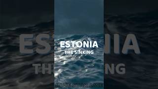 MS ESTONIA The Sinking [upl. by Elmira190]