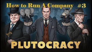 Plutocracy  How to run a company [upl. by Terence]