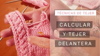 Dar forma al tejido 🧶Cómo calcular y tejer delantera ➽ Videos Lucila [upl. by Kimmie]