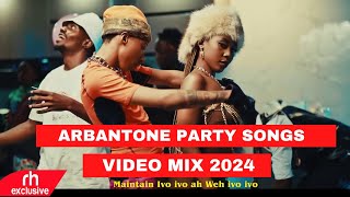 ARBANTONE PARTY SONGS LATEST ARBANTONE VIDEO MIX 2024 BY DJ KIZZ 254 FT DYANA CODSMAANDYBREEDER [upl. by Amian]