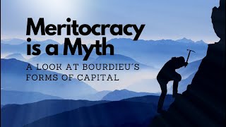 Meritocracy Is A Myth  A Look at Pierre Bourdieu´s Forms of Capital I TheSaneSociety [upl. by Marilin]