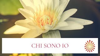 Meditazione  Chi sono io [upl. by Yngad]