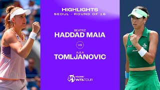 Beatriz Haddad Maia vs Ajla Tomljanovic  2024 Seoul Round of 16  WTA Match Highlights [upl. by Ilatan326]